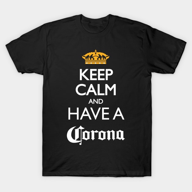 Keep Calm and Have a Corona T-Shirt by Estudio3e